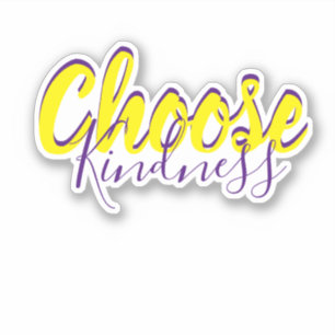 Choose Kindness custom Sticker