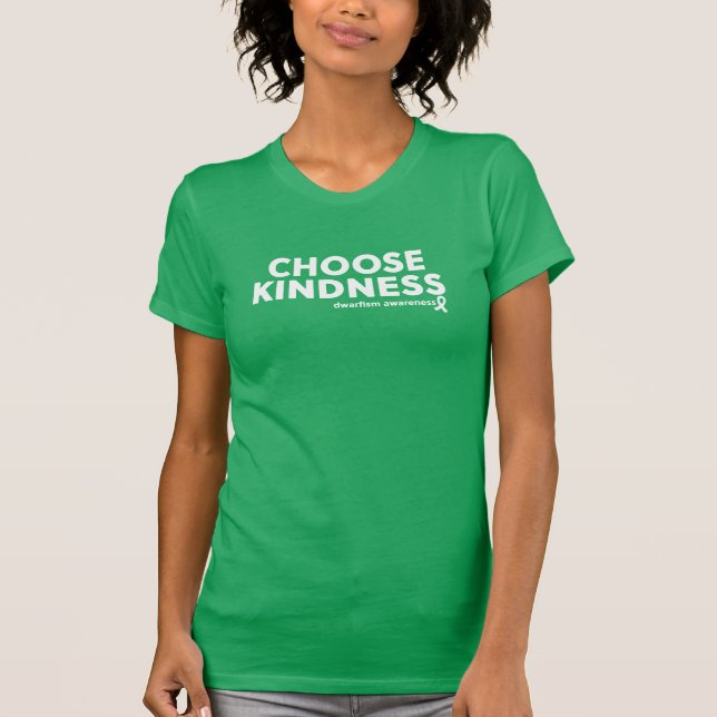 Choose Kindness Dwarfism Awareness Shirt (Front)