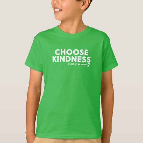 Choose Kindness Dwarfism Awareness T_Shirt