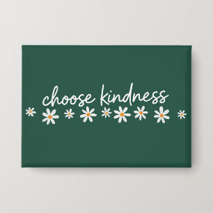 Choose Kindness Inspirational Motivational Teacher Button