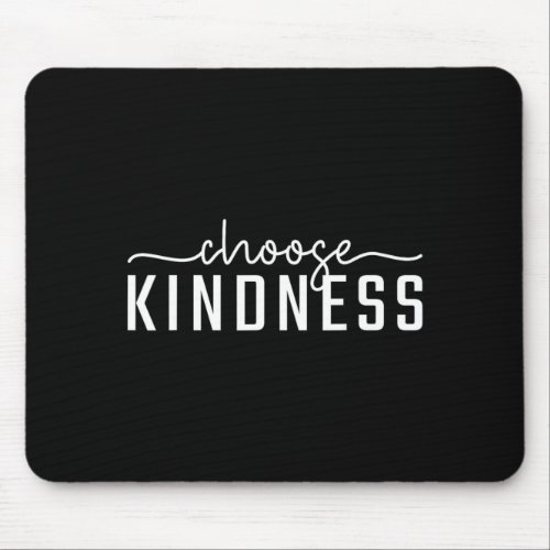 Choose Kindness Letter Print Women Men Be Kind Mouse Pad