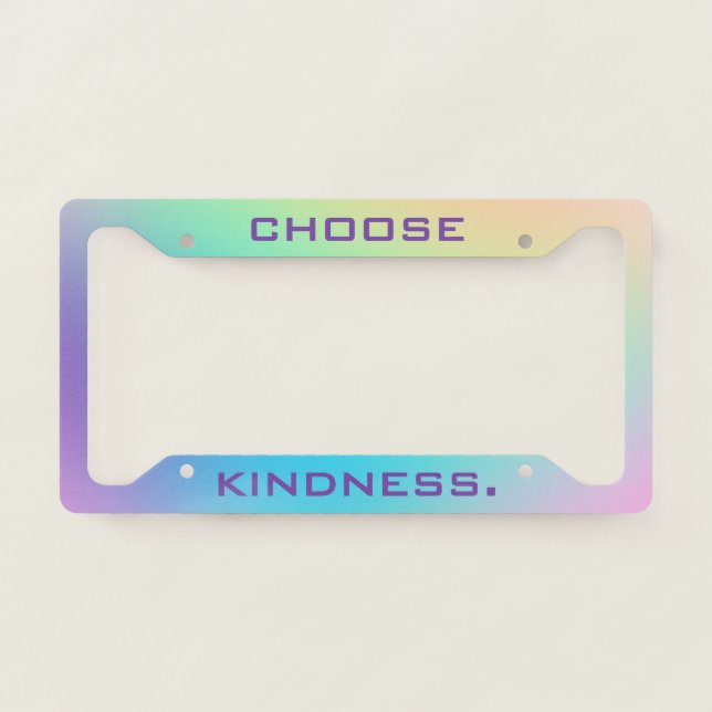 "Choose Kindness" Pastel Rainbow Gradient  License Plate Frame (Front)