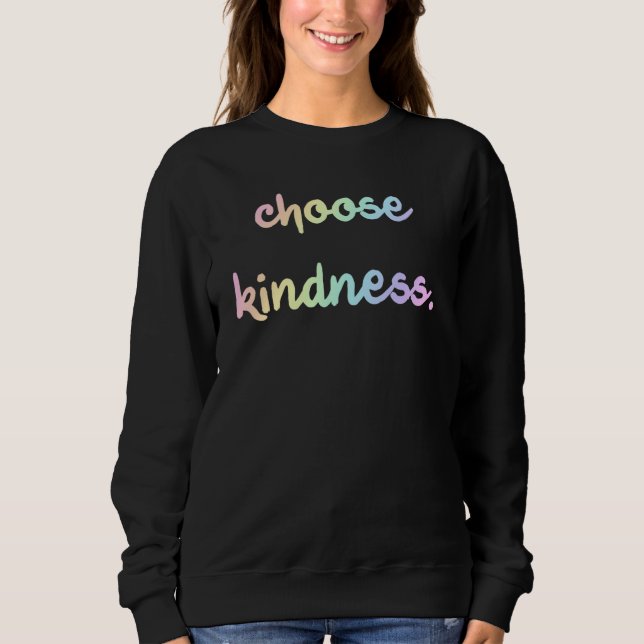 "Choose Kindness." Pastel Rainbow Sweatshirt (Front)