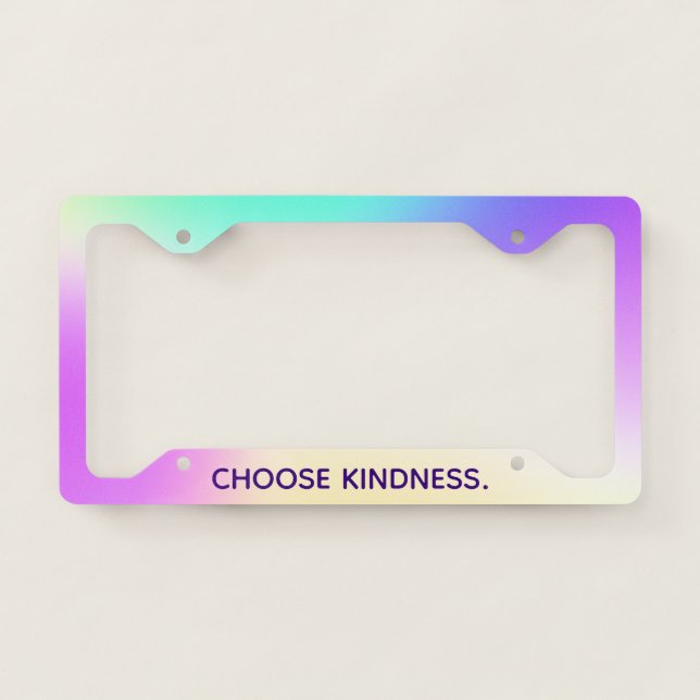 "Choose Kindness" Prismatic Pastel License Plate Frame (Front)