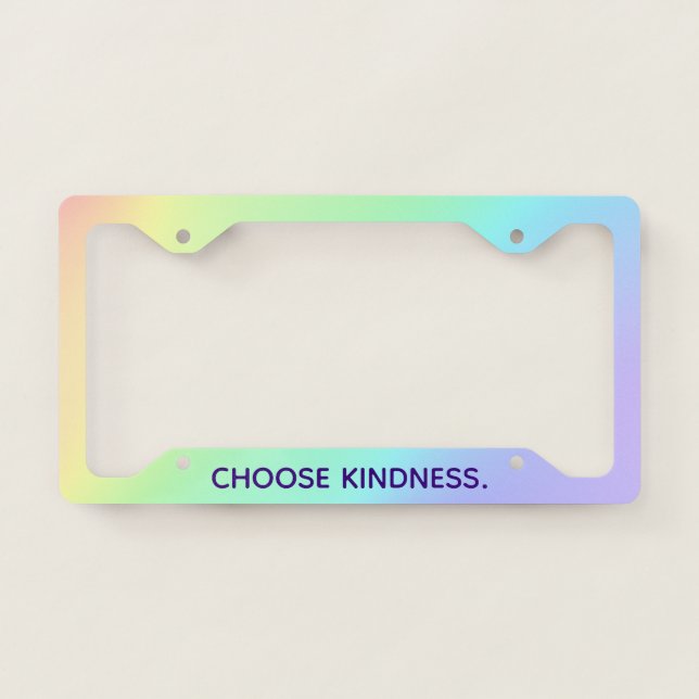 "Choose Kindness" Prismatic Pastel Rainbow License Plate Frame (Front)