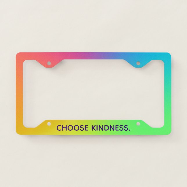 "Choose Kindness" Prismatic Rainbow License Plate Frame (Front)
