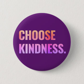 Choose Kindness Purple Pin-Back Button