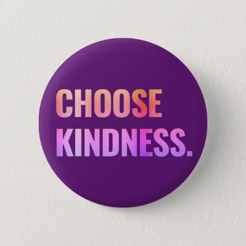 Choose Kindness Purple Pin_Back Button