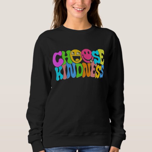 Choose Kindness Respect Easter Apparel   Sweatshirt