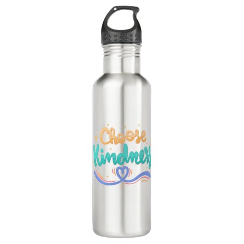 Choose kindness stainless steel water bottle