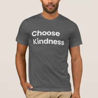 Choose Kindness T-Shirt