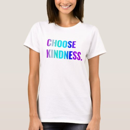 Choose Kindness T_Shirt PurpleBlue Lettering