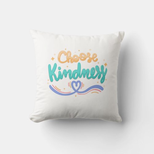 Choose kindness throw pillow