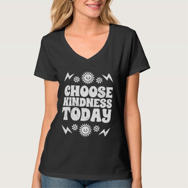 Choose Kindness Today Inspirational Empathy For Ki T-Shirt (Front)