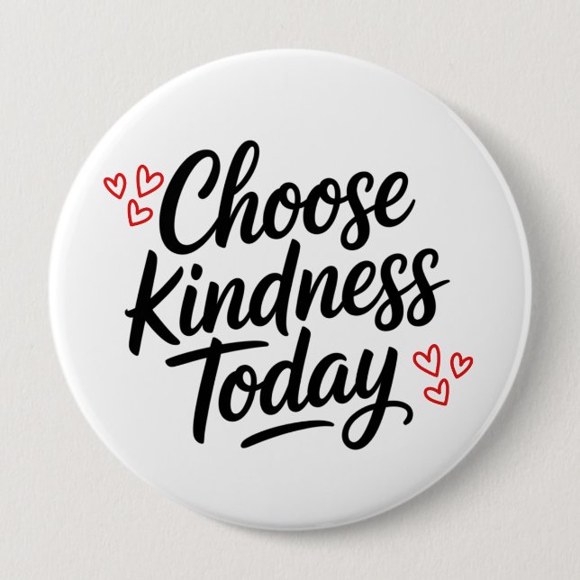 Choose Kindness Today  Positive Quote Button (Front)
