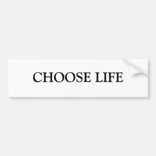 CHOOSE LIFE BUMPER STICKER