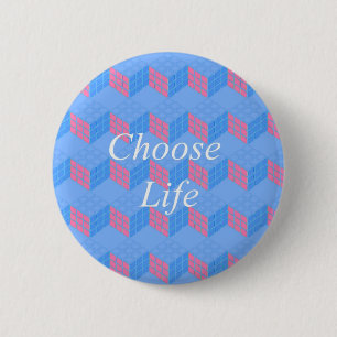 CHOOSE LIFE BUTTON