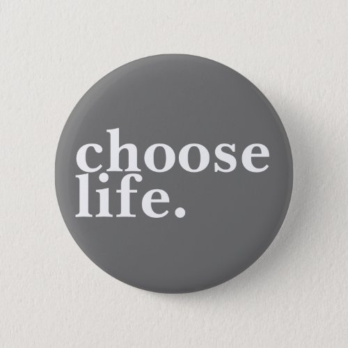choose life button