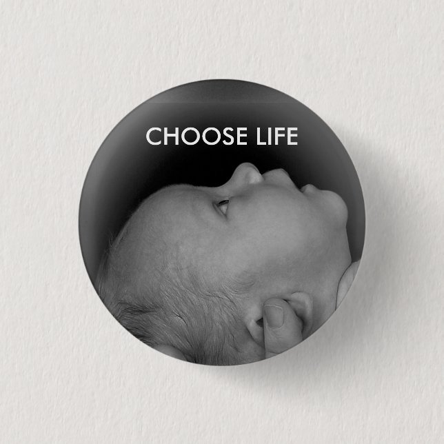 CHOOSE LIFE BUTTON (Front)