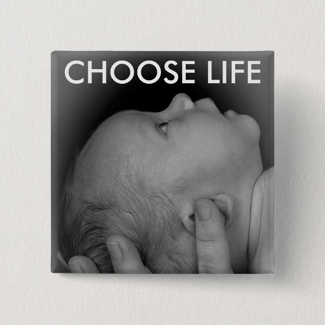CHOOSE LIFE BUTTON (Front)