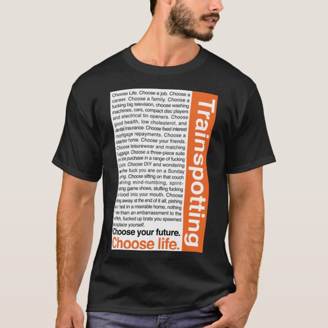 Choose life. Classic T-Shirt (Front)