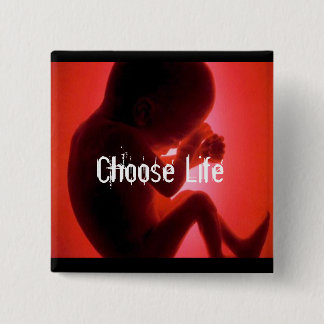 Choose Life - Customized Button