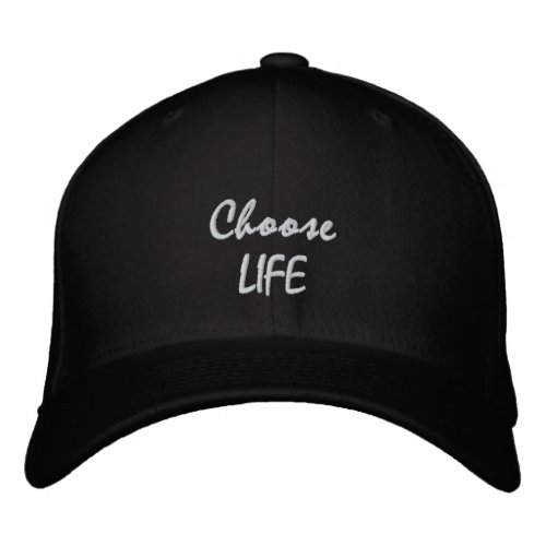 Choose LIFE Embroidered Baseball Hat