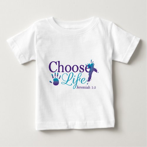 Choose Life Jeremiah 15 Baby T_Shirt