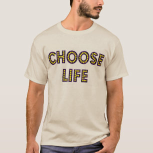 Choose Life Neon Letters T-Shirt