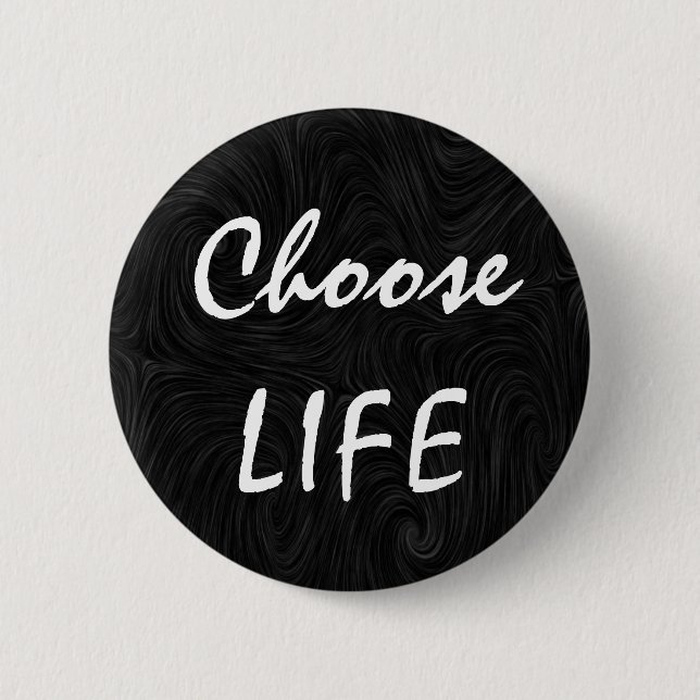 Choose LIFE Pinback Button (Front)
