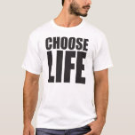 Choose Life T-Shirt<br><div class="desc">Wham! Here it is... the classic 80s shirt in the exact style and font of the original. Don't be fooled by the others, this is it!</div>