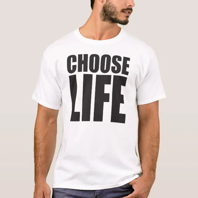Choose Life TShirt Zazzle