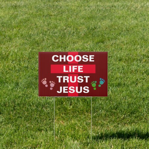 CHOOSE LIFE TRUST JESUS SIGN