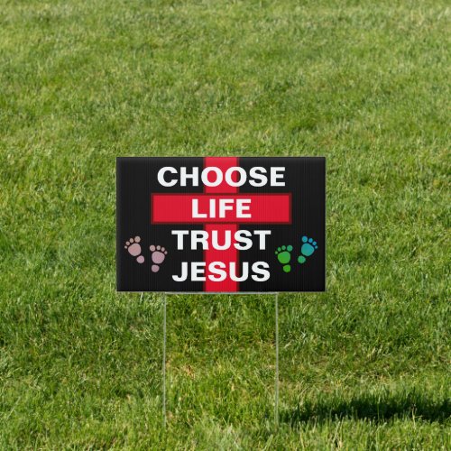 CHOOSE LIFE TRUST JESUS SIGN