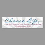 Choose Life with Bible Scripture Pro-Life Bumper Sticker