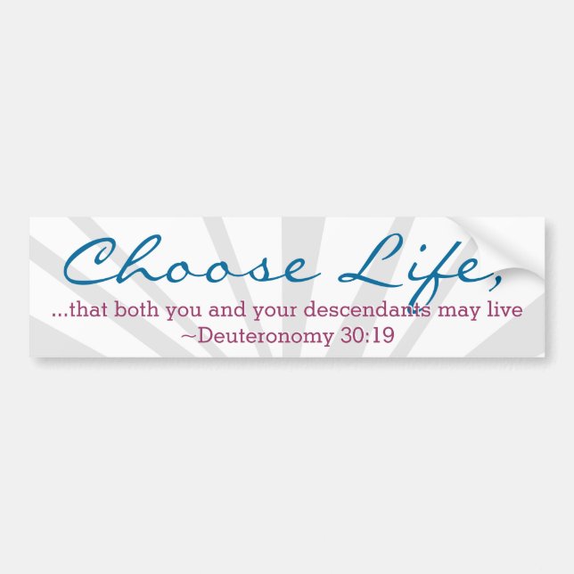 Choose Life with Bible Scripture Pro-Life Bumper Sticker (Front)