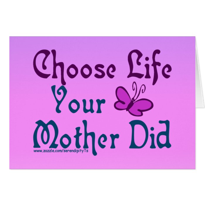 Choose Life, Your Mother Did Cards