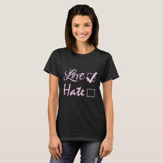 Choose Love over Hate Ticked Check Box Pink Text T-Shirt