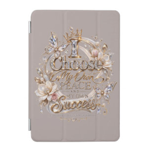 Choose My Own Peace and Success iPad Mini Cover