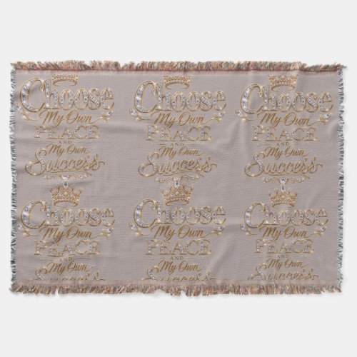 Choose My Own Peace and Success Throw Blanket