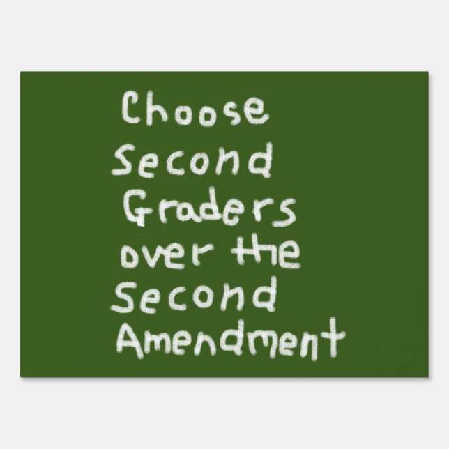 Choose Second Graders over Second Amendment Sign (Front)