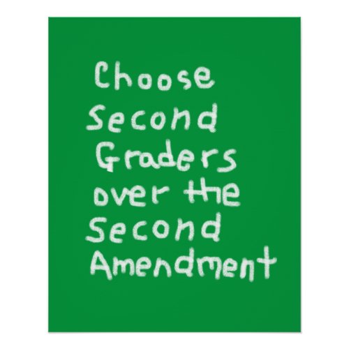 Choose Second Graders over the Second Amendment Poster