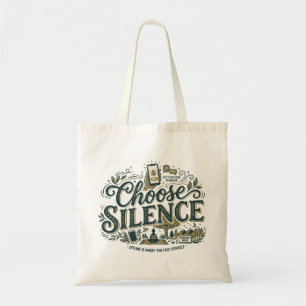 Choose Silence Tote Bag