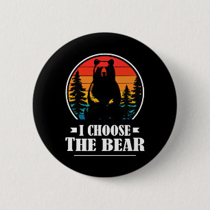Choose The Bear Feminist Rage Feminism 1 Button