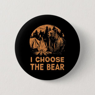 Choose The Bear Funny I Choose The Bear Feminist F Button