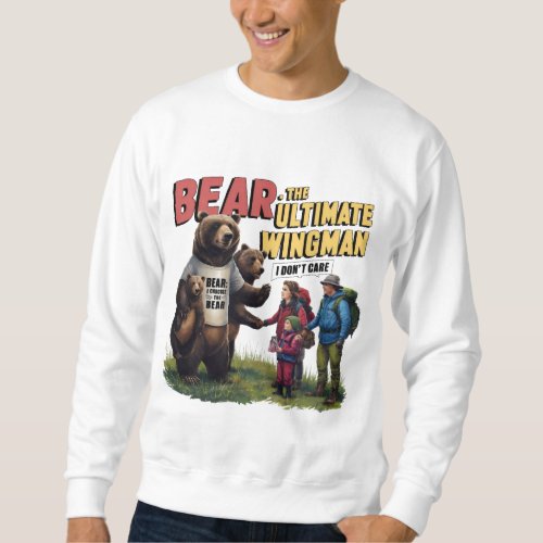 Choose the Bear in the Woods  Feminism Feminist Sweatshirt