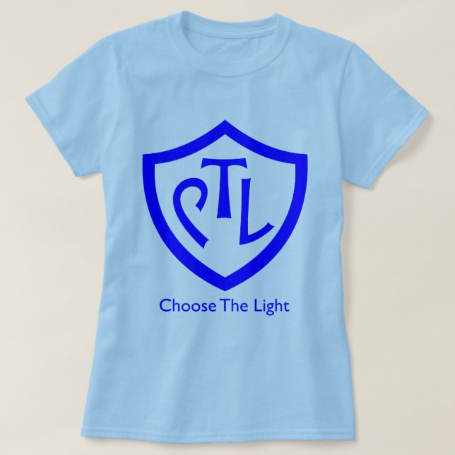 Choose the Light (Instead of CTR) T-Shirt (Design Front)