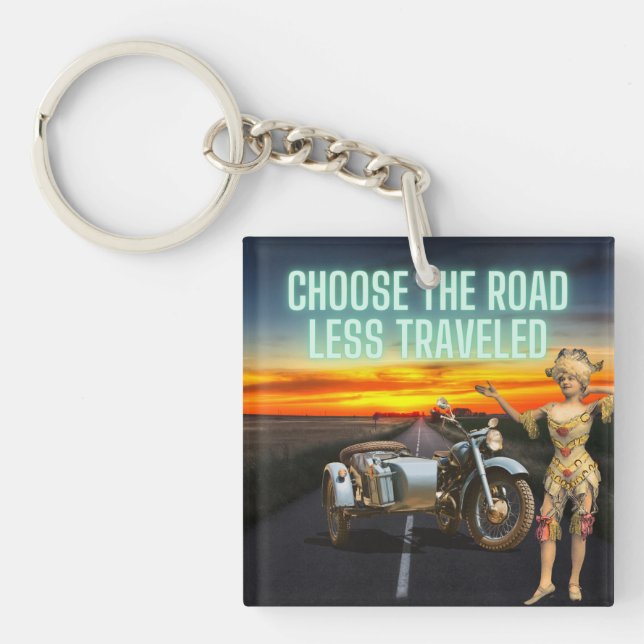 Choose the Road Less Traveled Fun Altered Art  Key Keychain (Front)