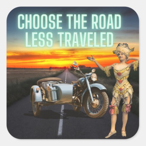 Choose the Road Less Traveled Fun Altered Art   Square Sticker