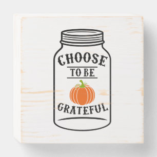 Choose To Be Grateful Mason Jar & Pumpkin Wooden Box Sign
